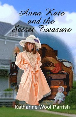 Anna Kate and the Secret Treasure 1