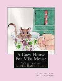 Laura Bartolucci - A Cozy House For Miss Mouse, Häftad