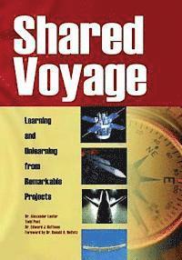 bokomslag Shared Voyage: Learning and Unlearning from Remarkable Projects