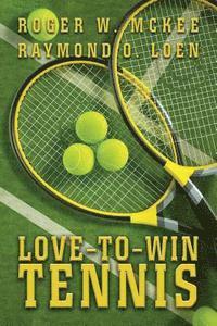 bokomslag Love-To-Win Tennis: Win More and Lose Less