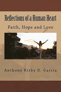 bokomslag Reflections of a Human Heart: Faith, Hope and Love