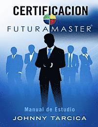 bokomslag Certificacion FuturaMASTER: Manual de Estudio