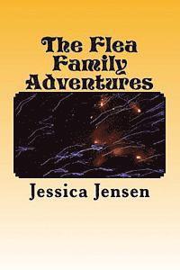 J. M. Jensen, Jessica M. Jensen - The Flea Family Adventures: The Fleas Take Their First Vacation To Disneys Magic Kingdom, Häftad