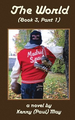 Kerry Paul May - The World, Book Three, Part 1, Häftad