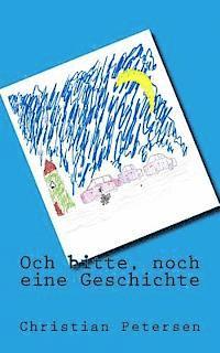 bokomslag Och bitte - noch eine Geschichte: Gute-Nacht-Geschichten für 5-9 jährige Kinder