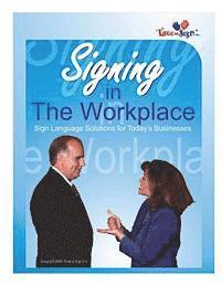 Signing in the Workplace 1