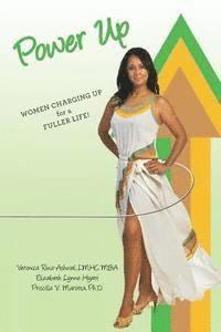 Power Up: Women Charging Up For a Fuller Life! 1