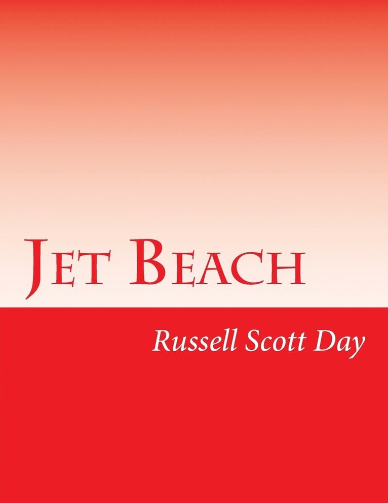 Russell Scott Day - Jet Beach, Häftad
