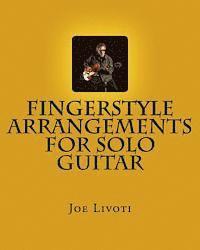 Joe Livoti - Fingerstyle Arrangements for Solo Guitar, Häftad