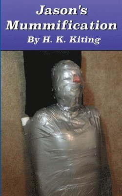 Jason's Mummification 1