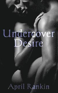 Undercover Desire 1