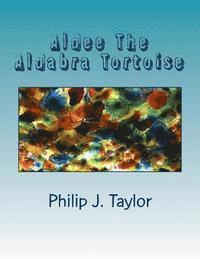 Aldee The Aldabra Tortoise 1