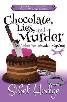 Chocolate, Lies, and Murder (Amber Fox Mysteries book #4) 1