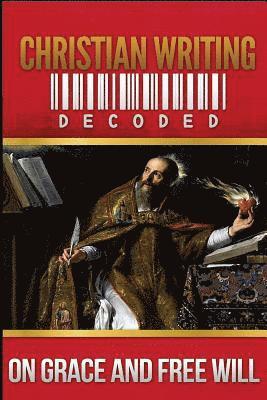 Saint Augustine, Wyatt North - Christian Writing Decoded: On Grace and Free Will, Häftad