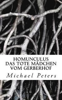bokomslag Homunculus: Das tote Maedchen vom Gerberhof