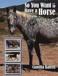 So You Want to Have a Horse 1