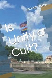 bokomslag Is Unity a Cult?