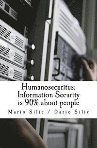 Dario Silic, Mario Silic - Humanosecuritus: Information Security is 90% about people, Häftad. Tillgänglighet: Lägg i varukorg