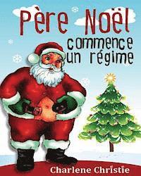 Pere Noel Se Met Au Regime 1