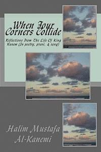 bokomslag When Four Corners Collide: Reflections From The Life Of King Kanem (In poetry, prose, & song)