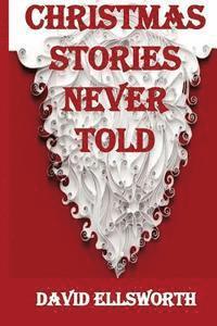 Christmas Stories Never Told 1