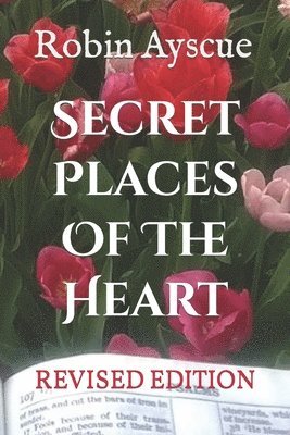 Secret Places Of The Heart 1