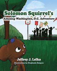 bokomslag Solomon Squirrel's Amazing Washington, D.C. Adventure