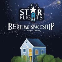 bokomslag Star Flights Bedtime Spaceship: Journey Through Space While Drifting Off to Sleep