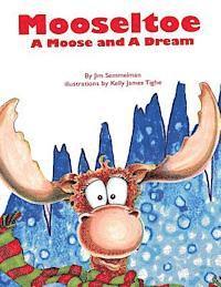 Mooseltoe: A Moose and a Dream 1