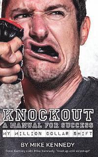 bokomslag Knockout: A Manual For Success: my million dollar shift