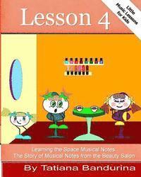bokomslag Little Music Lessons for Kids: Lesson 4 - Learning the Space Musical Notes: The Story of Musical Notes from the Beauty Salon