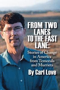 bokomslag From Two Lanes To The Fast Lane: Stories of Change in America From Temecula and Murrieta
