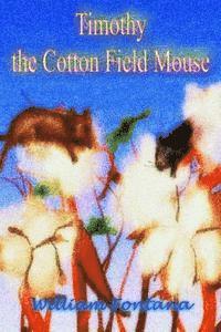 Timothy the Cotton Field Mouse 1