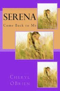 Serena: Come Back to Me 1