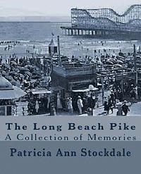 bokomslag The Long Beach Pike: A Collection of Memories