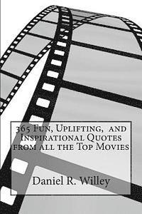 bokomslag 365 Fun, Uplifting, and Inspirational Quotes from all the Top Movies