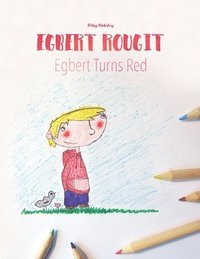 bokomslag Egbert rougit/Egbert turns red: Un livre à colorier pour les enfants (Edition bilingue français-anglais)