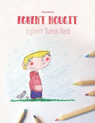 Egbert rougit/Egbert turns red: Un livre à colorier pour les enfants (Edition bilingue français-anglais) 1