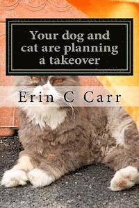 Your dog and cat are planning a takeover: rescuing yourself from your pets 1