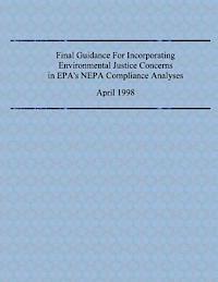Final Guidance For Incorporating Environmental Justice Concerns in EPA's NEPA Compliance Analyses 1