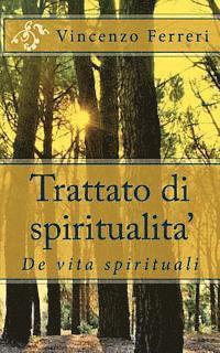bokomslag Trattato di spiritualita': De vita spirituali