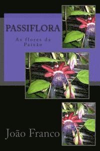 bokomslag Passiflora: As flores da paixão