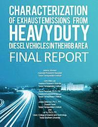 Doh-Won Lee, Reza Farzaneh - Characterization of Exhaust Emissions From Heavy-duty Diesel Vehicles in the HGB, Häftad