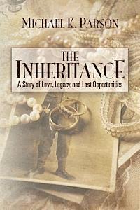 bokomslag The Inheritance: A Story of Love, Legacy, and Lost Opportunities