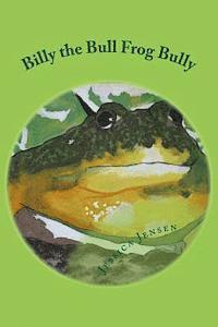 bokomslag Billy the Bull Frog Bully
