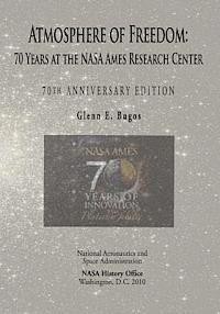 bokomslag Atmosphere of Freedom: 70 Years at the NASA Ames Research Center: 70th Anniversary Edition