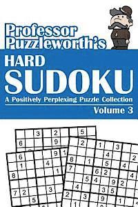 Puzzleworth - Professor Puzzleworth's Hard Sudoku: A Positively Perplexing Puzzle Collection, Häftad