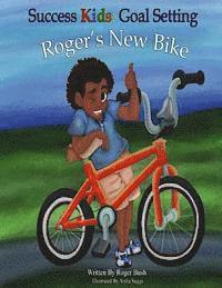 bokomslag Success Kids: Goal Setting: Roger's New Bike