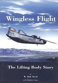 bokomslag Wingless Flight: The Lifting Body Story