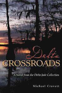 bokomslag Delta Crossroads: A Novel from the Delta Jade Collection